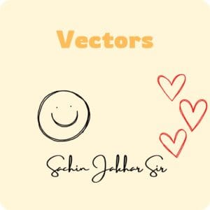 Vectors notes pdf download | IIT JEE Mains & Advanced | Sachin Jakhar Sir Notes | Full White Background